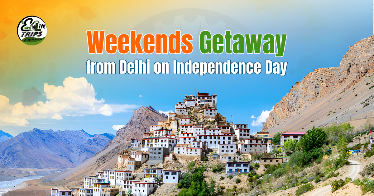 15 Perfect Independence Day  Long Weekend Getaways from Delhi 2025